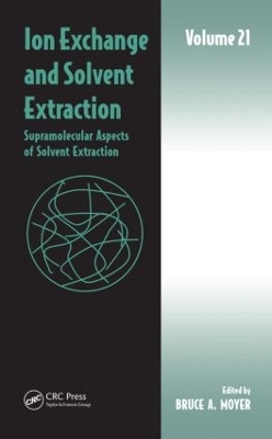 Ion Exchange and Solvent Extraction by Bruce A. Moyer