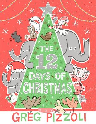 12 Days of Christmas by Greg Pizzoli