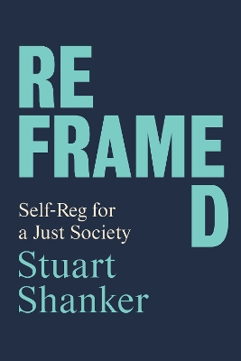 Reframed: Self-Reg for a Just Society book