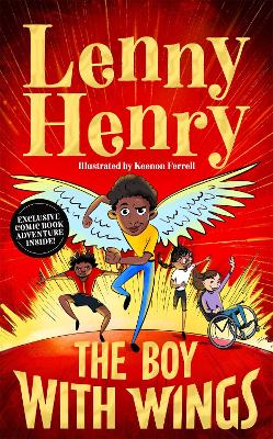 The Boy With Wings: The laugh-out-loud, extraordinary adventure from Lenny Henry by Lenny Henry