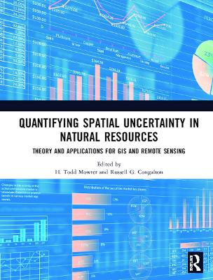 Quantifying Spatial Uncertainty in Natural Resources by H. Todd Mowrer