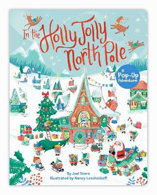 In the Holly Jolly North Pole: A Pop-Up Adventure book