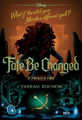 Fate Be Changed (Disney: A Twisted Tale #18) book