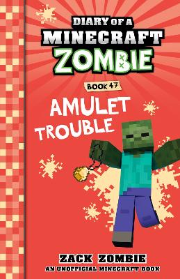 Amulet Trouble (Diary of a Minecraft Zombie, Book 47) book