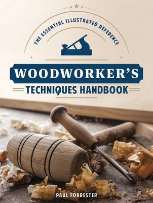 Woodworker's Techniques Handbook book