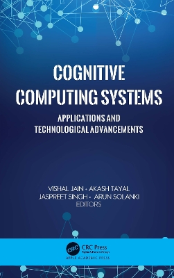 Cognitive Computing Systems: Applications and Technological Advancements book