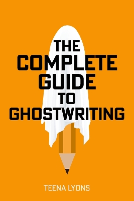 The Complete Guide to Ghostwriting book