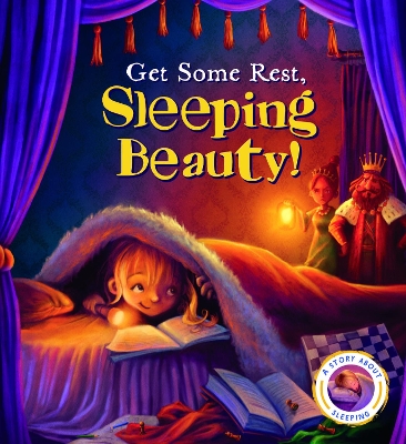 Fairytales Gone Wrong: Get Some Rest, Sleeping Beauty! book