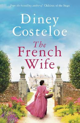 The French Wife by Diney Costeloe