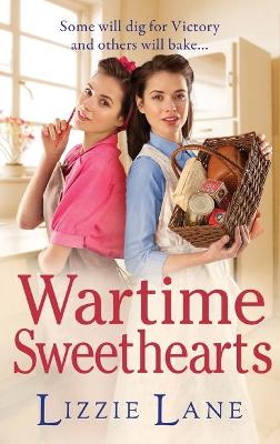 Wartime Sweethearts: The start of a heartwarming historical series by Lizzie Lane book