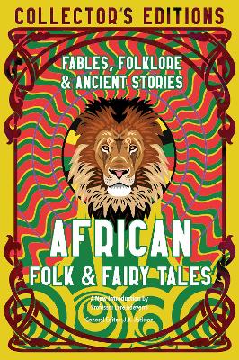 African Folk & Fairy Tales: Fables, Folklore & Ancient Stories book