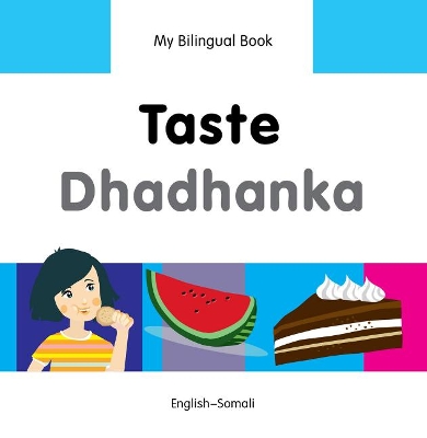 My Bilingual Book - Taste - Somali-english book