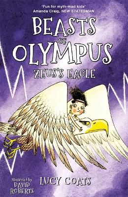 Beasts of Olympus 6: Zeus's Eagle by Lucy Coats