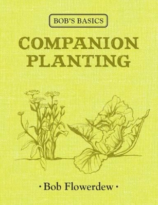 Bob's Basics: Companion Planting book