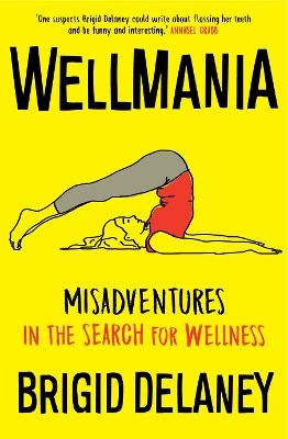 Wellmania: Misadventures in the Search for Wellness book