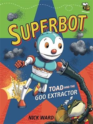 Superbot: Toad and the Goo Extractor book