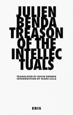The Treason of the Intellectuals by Julien Benda