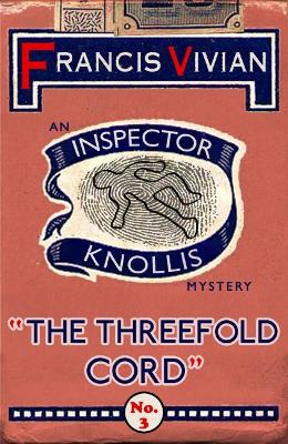 The Threefold Cord: An Inspector Knollis Mystery book