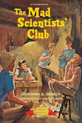 The The Mad Scientists' Club by Bertrand R Brinley