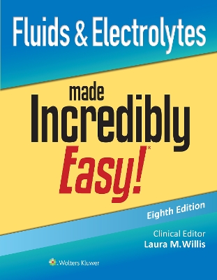 Fluids & Electrolytes Made Incredibly Easy! book