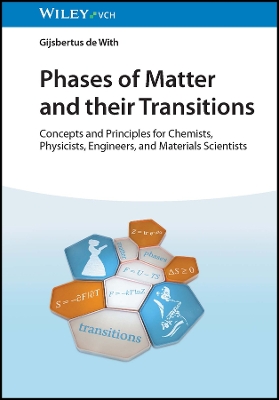 Phases of Matter and their Transitions: Concepts and Principles for Chemists, Physicists, Engineers, and Materials Scientists book