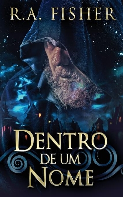 Dentro De Um Nome by R a Fisher