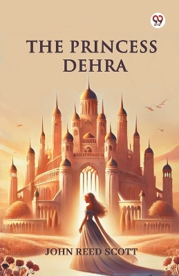 The Princess Dehra (Edition1) book