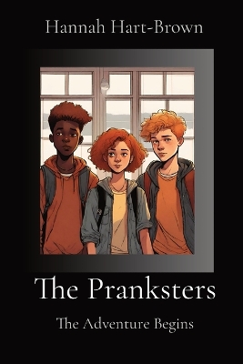 The Pranksters: The Adventure Begins book