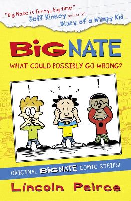 Big Nate Compilation 1: What Could Possibly Go Wrong? by Lincoln Peirce
