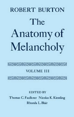 The Anatomy of Melancholy: Volume III by Robert Burton