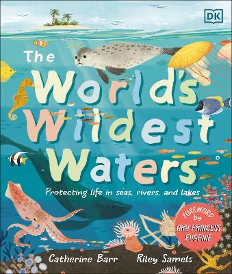 The World's Wildest Waters: Protecting Life in Seas, Rivers, and Lakes book