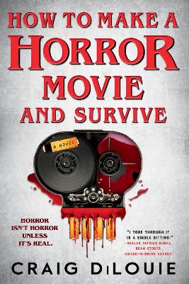 How to Make a Horror Movie and Survive: A Novel book