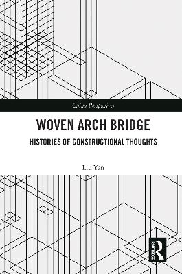 Woven Arch Bridge: Histories of Constructional Thoughts book