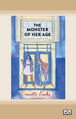 The Monster of Her Age by Danielle Binks