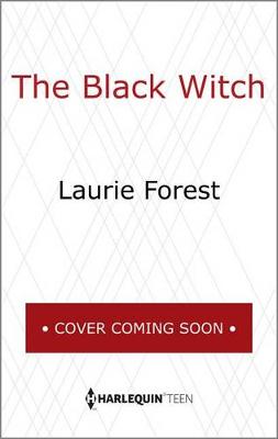 THE Black Witch by Laurie Forest