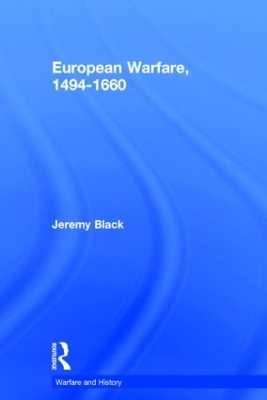 European Warfare, 1494-1660 by Jeremy Black