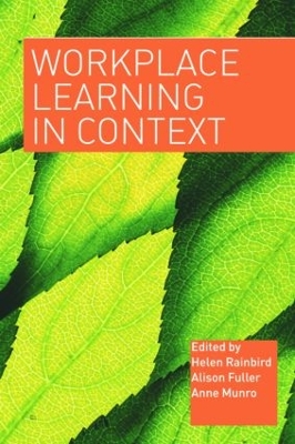 Workplace Learning in Context by Alison Fuller