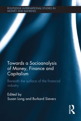 Towards a Socioanalysis of Money, Finance and Capitalism by Susan Long