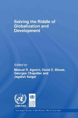 Solving the Riddle of Globalization and Development by Manuel Agosin