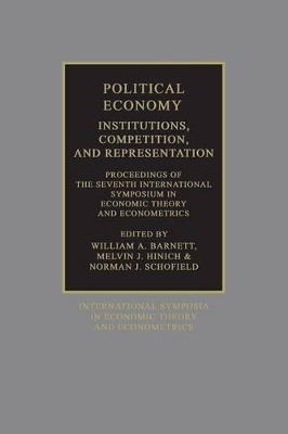 Political Economy: Institutions, Competition and Representation by William A. Barnett