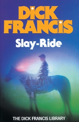 Slay Ride by Dick Francis