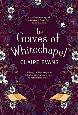 The Graves of Whitechapel: A darkly atmospheric historical crime thriller set in Victorian London by Claire Evans