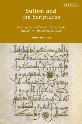 Sufism and the Scriptures: Metaphysics and Sacred History in the Thought of 'Abd al-Karim al-Jili book