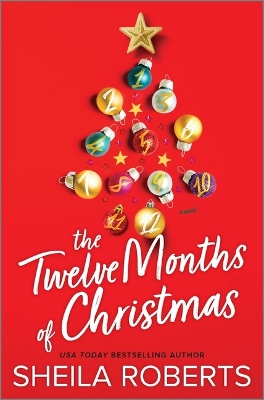 The Twelve Months of Christmas: A Cozy Christmas Romance Novel by Sheila Roberts