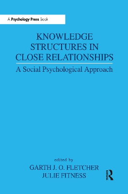 Knowledge Structures in Close Relationships by Garth J.O. Fletcher