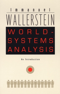 World-Systems Analysis by Immanuel Wallerstein
