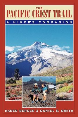 The Pacific Crest Trail by Karen Berger