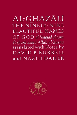 Al-Ghazali on the Ninety-Nine Beautiful Names of God book