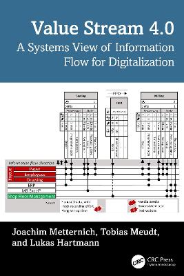 Value Stream 4.0: A Systems View of Information Flow for Digitalization by Joachim Metternich