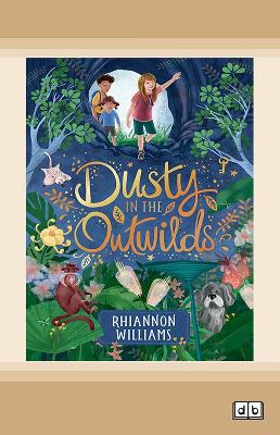 Dusty in the Outwilds (CBCA Notable Book) by Rhiannon Williams